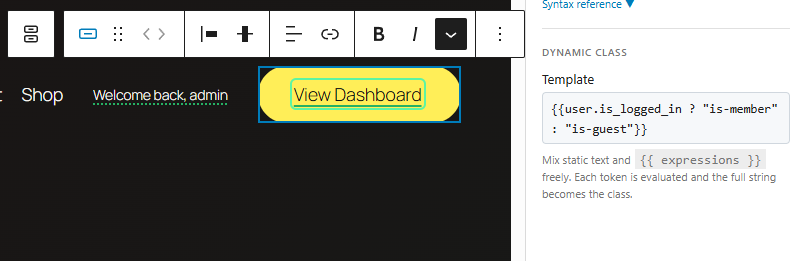 WordPress Block Editor showing a heading reading 'Welcome back, admin' alongside a 'View Dashboard' button, with the Dynamic Class inspector panel open displaying a ternary expression
